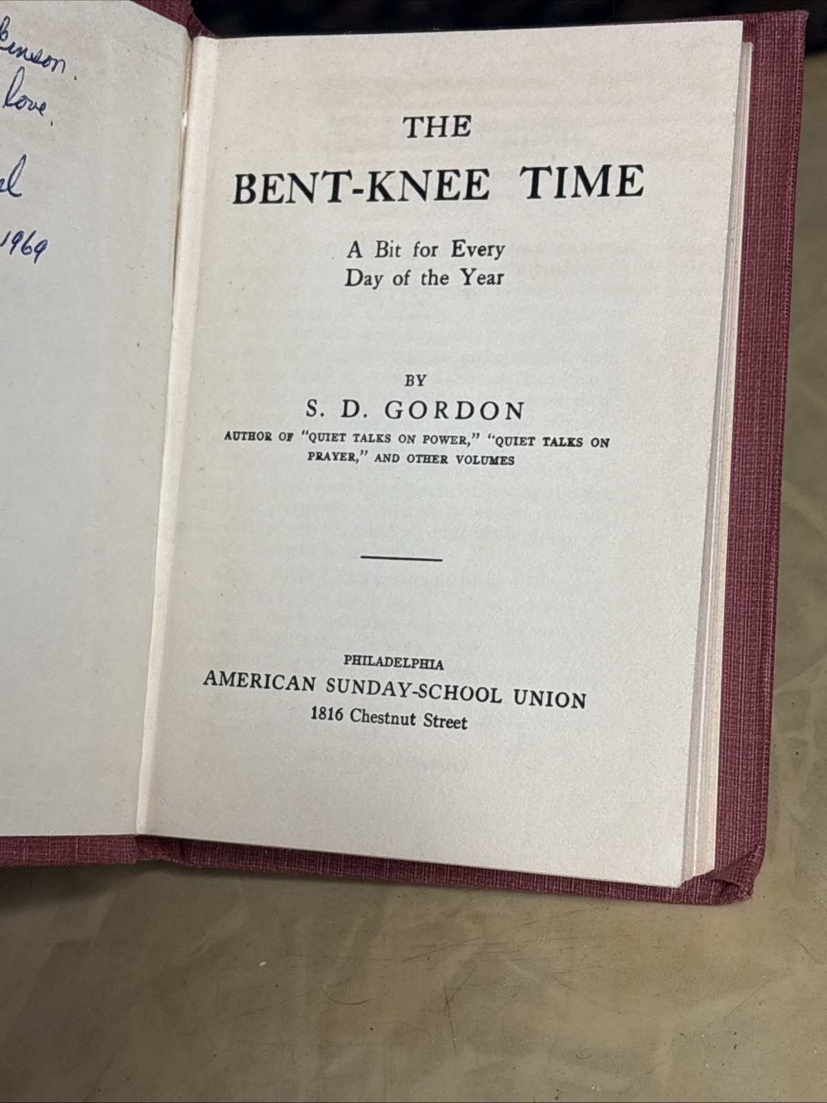 THE BENT-KNEE TIME DEVOTIONAL EVERY DAY OF YEAR S.D. GORDON 1918 PRAYER