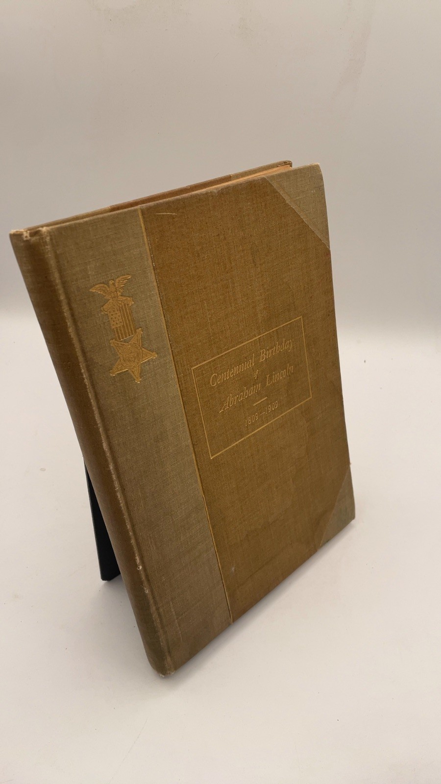 Centennial Birthday of Abraham Lincoln 1809-1909 Wilbur F. Brown Hardcover 1910