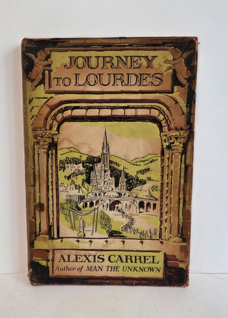 Journey to Lourdes — Alexis Carrel | 1st UK Edition 1950 Hamish Hamilton HC
