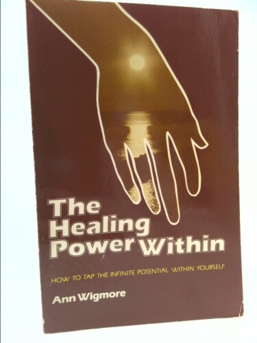 Healing Power Within: How to Tap the Infinite Potential Within Yourself