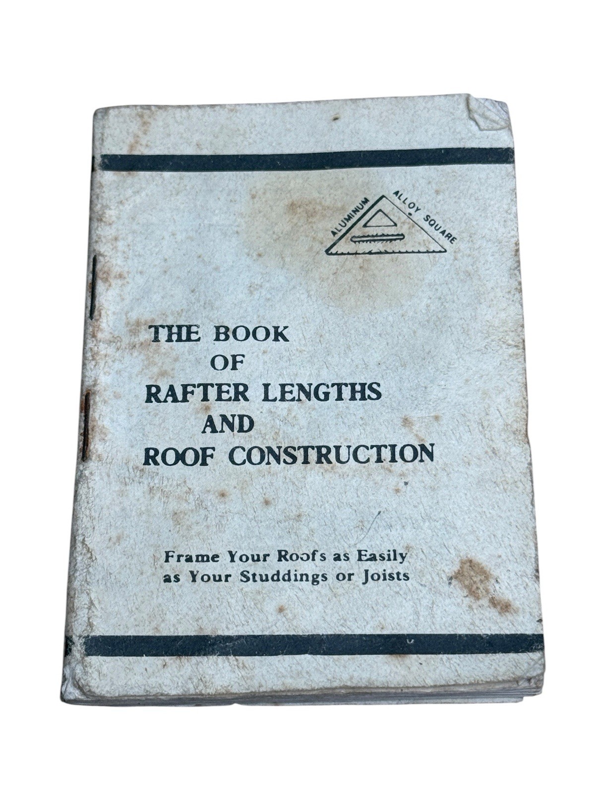 Book of Rafter Lengths and Roof Construction Aluminum Square Framing Guide Vtg
