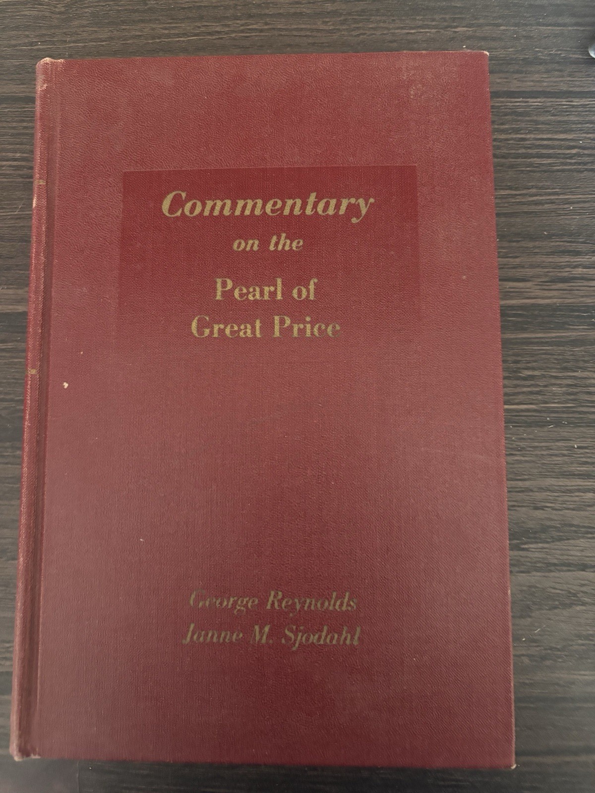 COMMENTARY ON THE PEARL OF GREAT PRICE by George Reynolds & Janne Sjodahl 1965