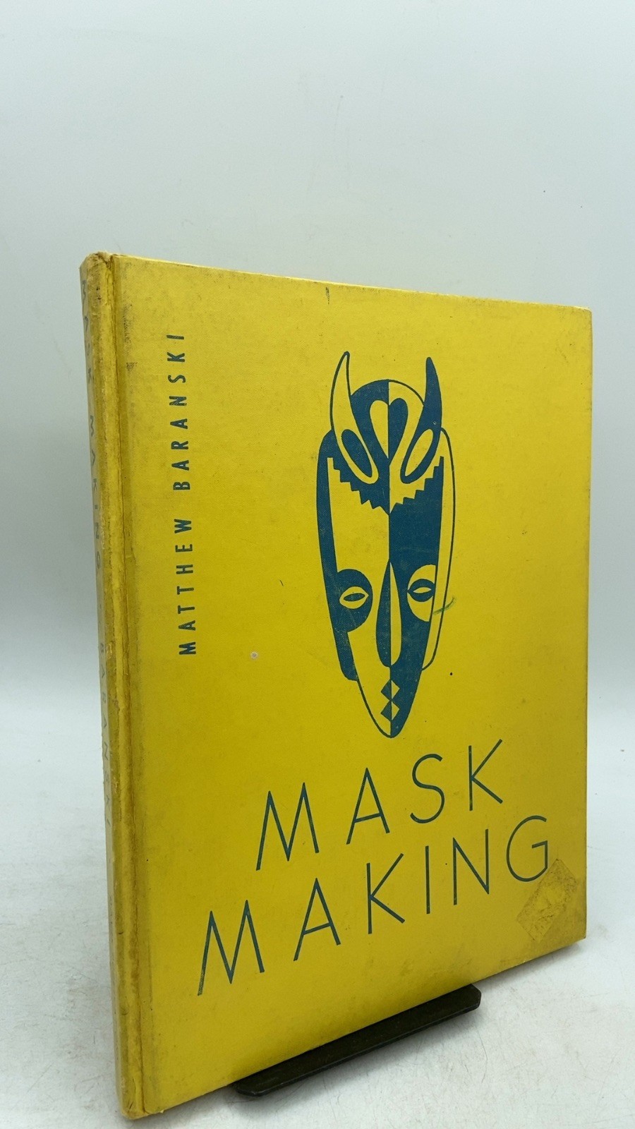 Mask Making: Creative Methods and Techniques Matthew Baranski, Ed.d. Hardcove…