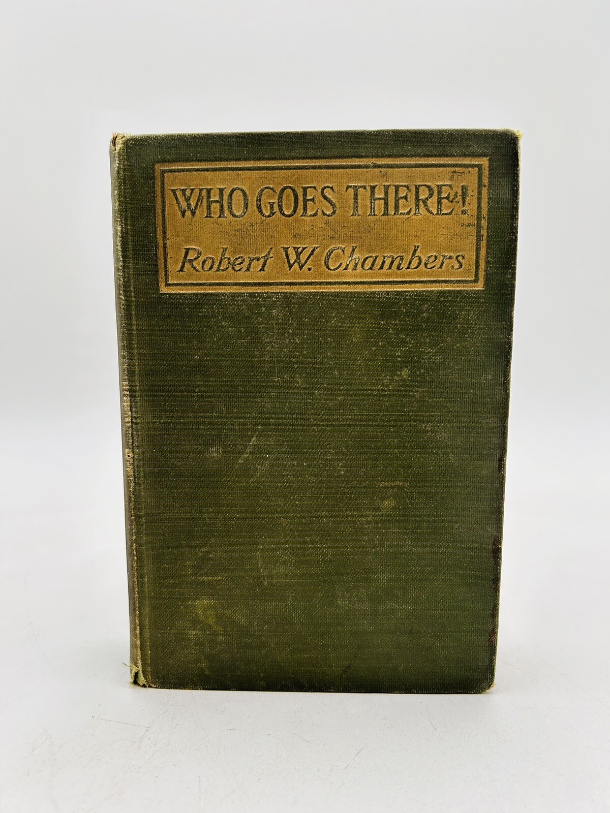 Who Goes There By Robert W Chambers 1st Edition 1915 D Appleton New York HC RARE