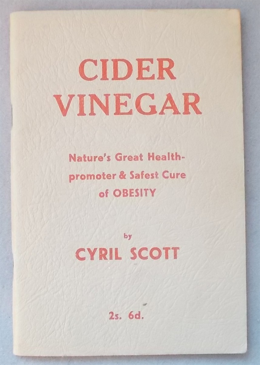 Vintage CIDER VINEGAR by Cyril Scott OBESITY TREATMENT NATURE’S HEALTH PROMOTER