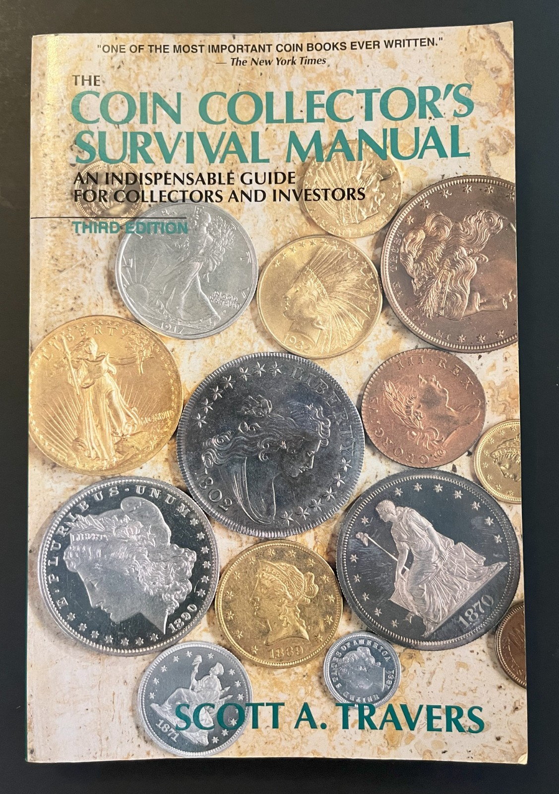 The Coin Collector’s Survival Manual by Scott A. Travers Awesome guide!