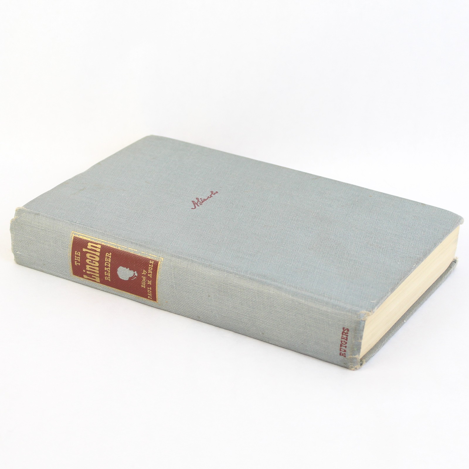 The Lincoln Reader 1947 Mixed Authors Edited by Paul Angle 1947 Biographies HC