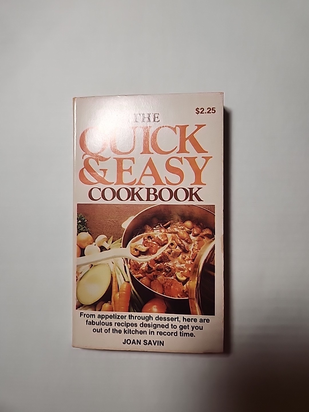 The Quick & Easy Cookbook Joan Savin 1978 Ventura Associates