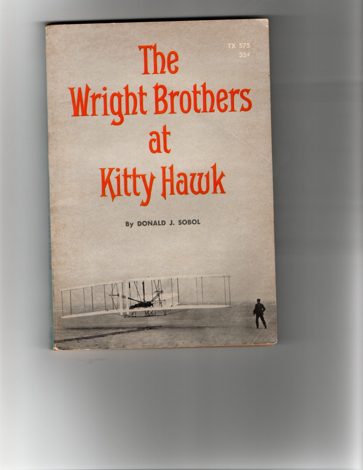 The Wright Brothers At Kitty Hawk – By Donald Sobol 1964 Scholastic 1st Printing