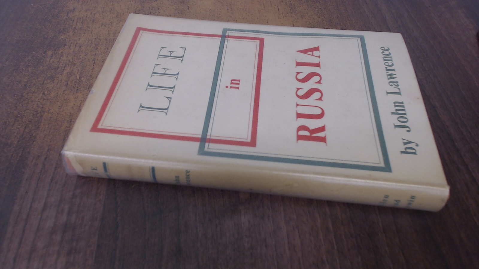 Life in Russia (2nd Imp.), John Lawrence, Allen and Unwin, 1948,