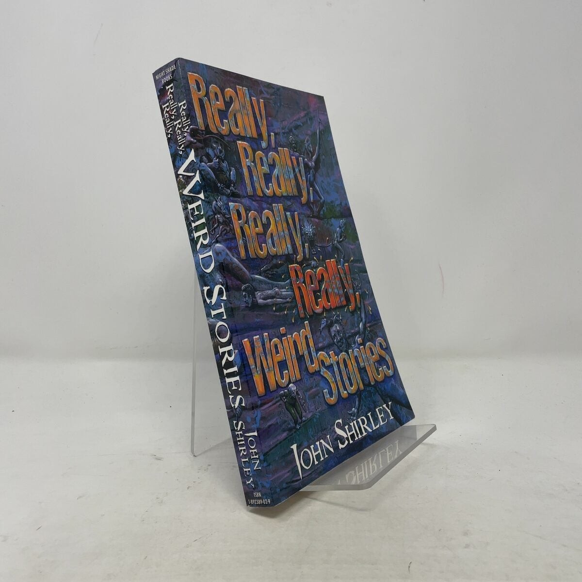 Really, Really, Really, Really Weird Stories by John Shirley PB First Edition L