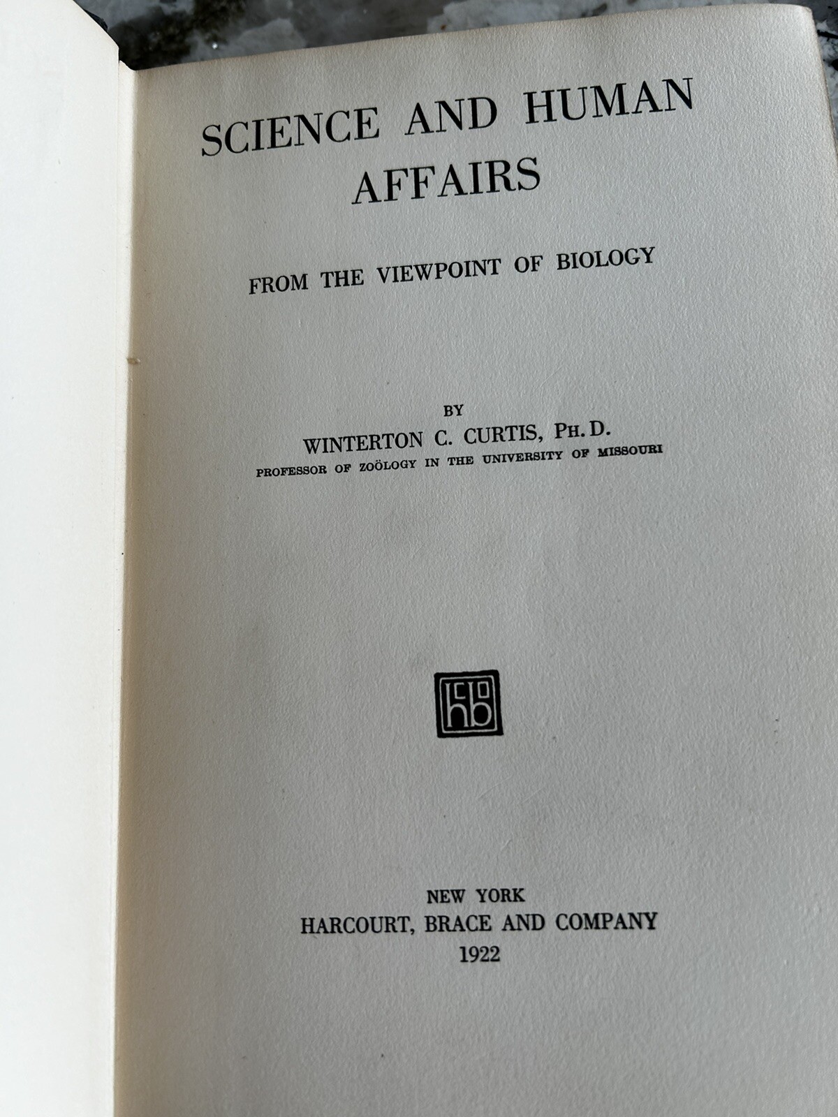 Science and Human Affairs From the Viewpoint of Biology Winterton Curtis HC 1922