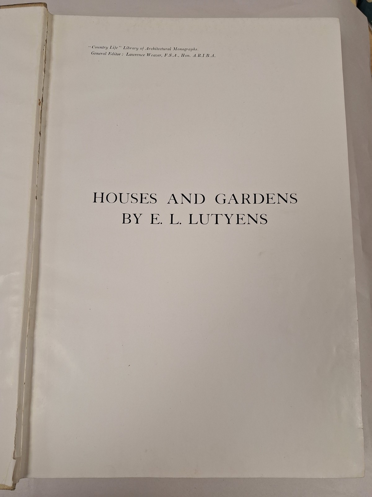 E.L. LUTYENS Houses & Gardens by 1914 Described & Criticised by Lawrence Weaver