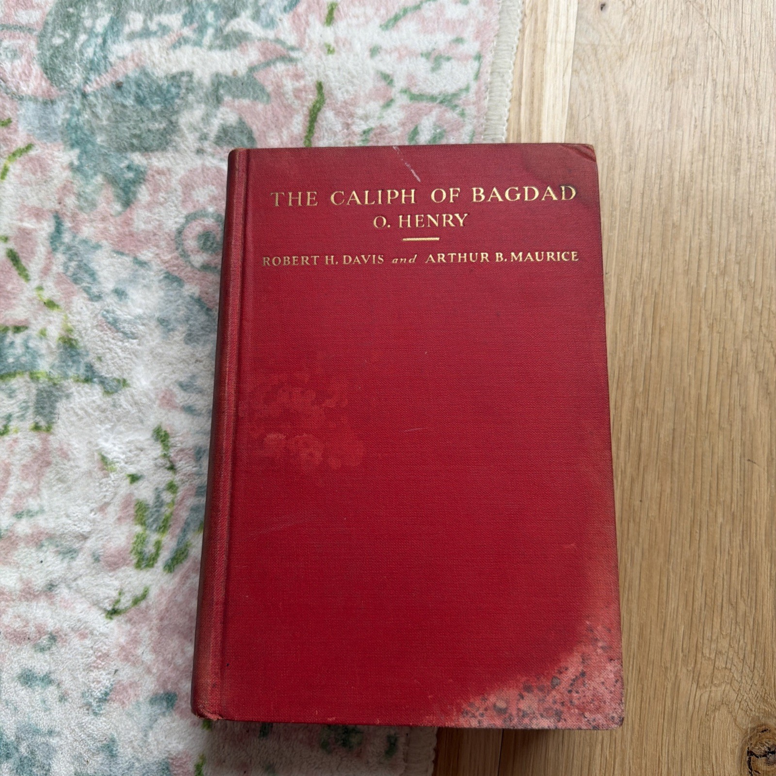The Caliph of Bagdad O Henry Biography 1931 First Edition Robert Davis Maurice