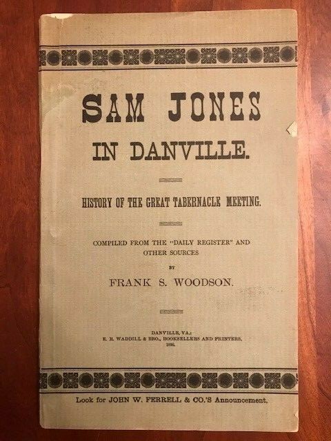 RARE 1890 Sam Jones in Danville: History of Great Tabernacle Meeting, VIRGINIA
