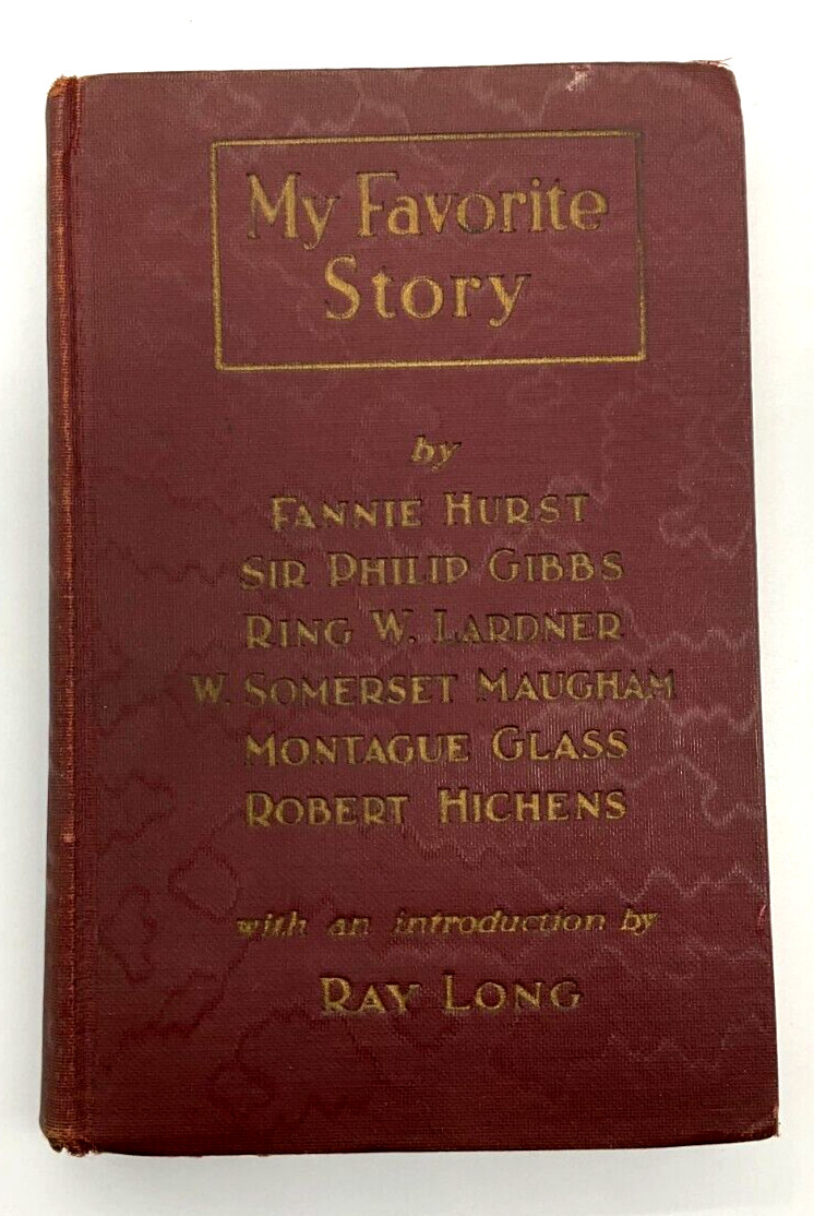 MY FAVORITE STORY, Fannie Hurst, Introduction by Ray Long, HC (1928)