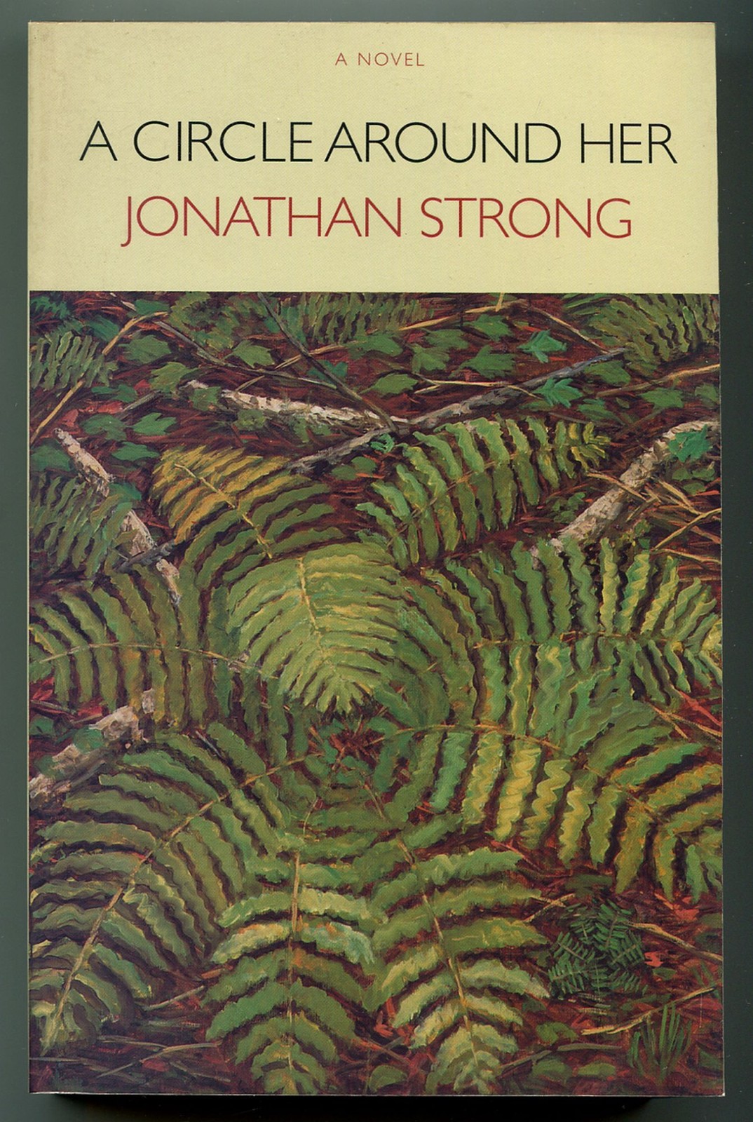 Jonathan STRONG / A Circle Around Her 1st Edition 2000