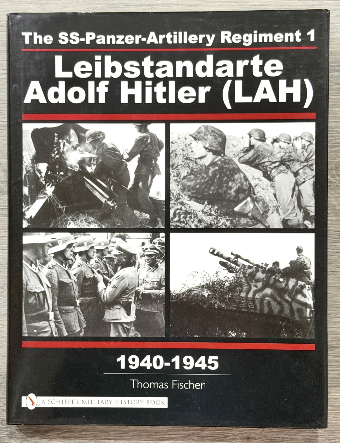 The SS-Panzer-Artillery Regiment 1 Leibstandarte Adolf Hitler (LAH) 1940-1945