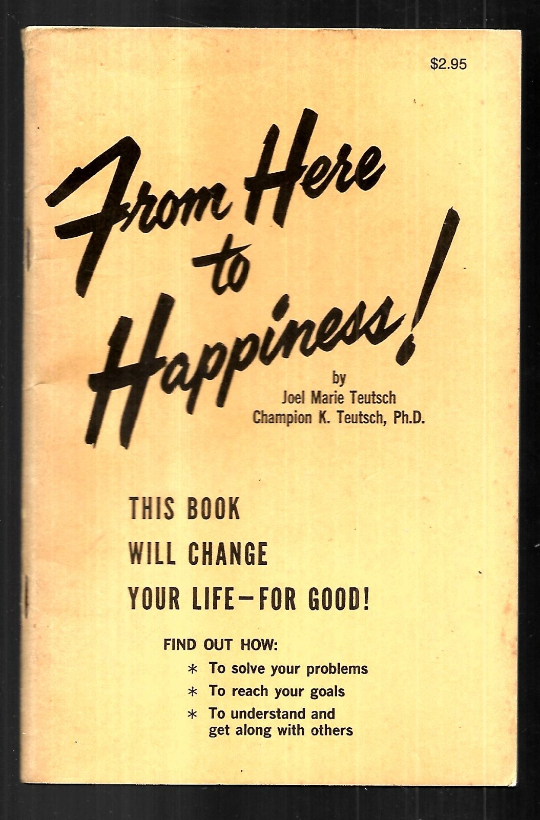 From Here to Happiness by Joel & Champion Teutsch (1973, Center-stapled)