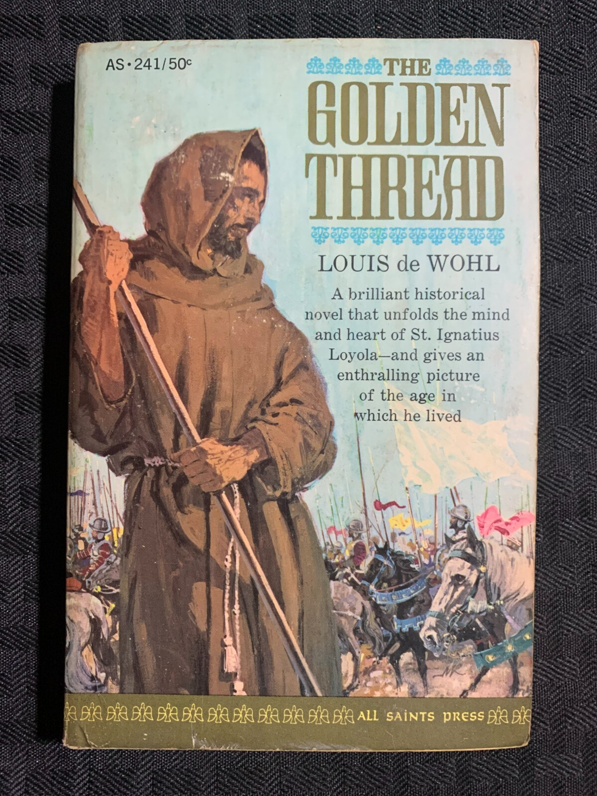 1963 THE GOLDEN THREAD by Louis de Wohl VG 4.0 All Saints Press AS-241 Paperback