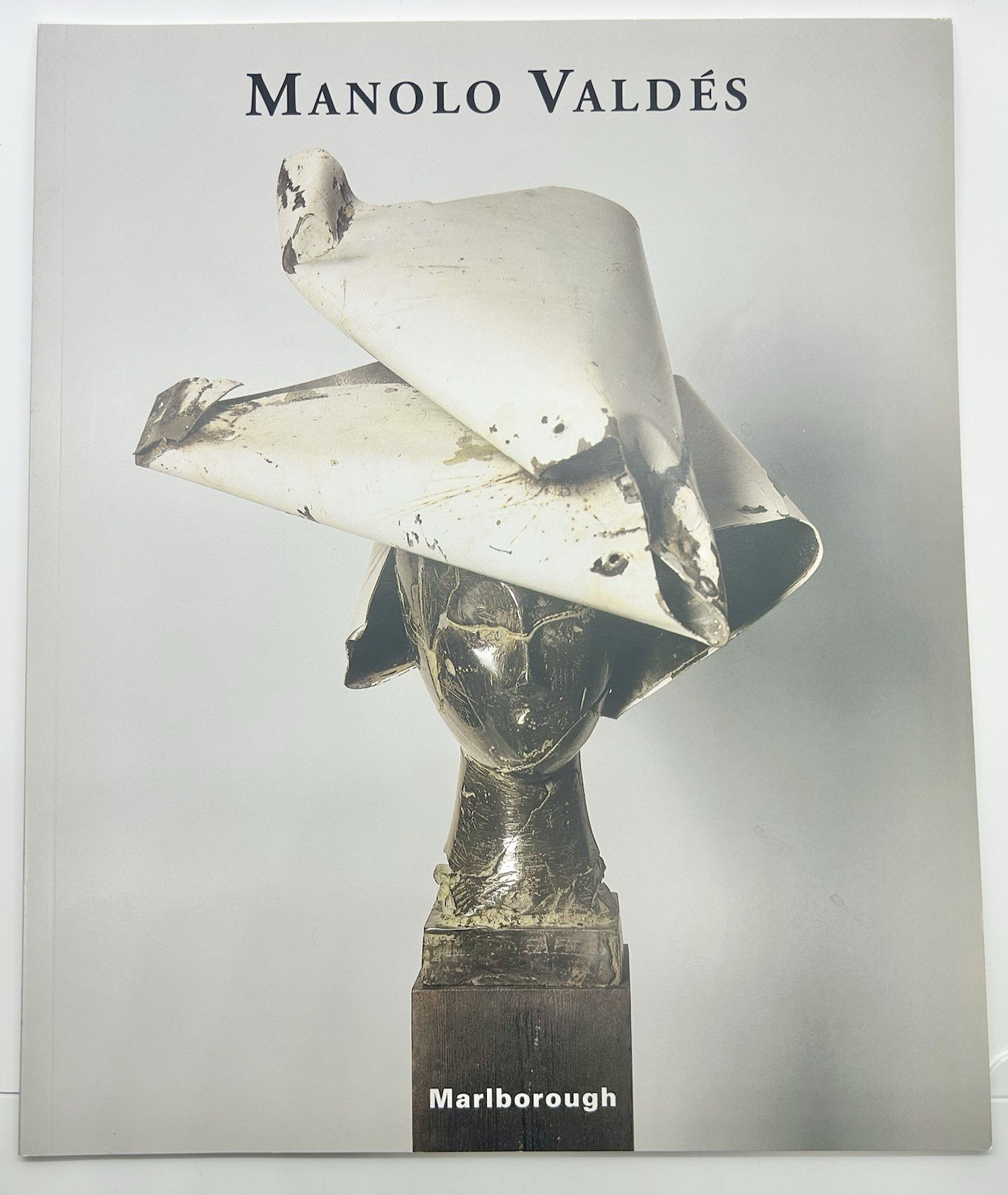 Marlborough Galley MANOLO VALDÉS Sculptures Oct 8 – Nov 2, 2002 Book
