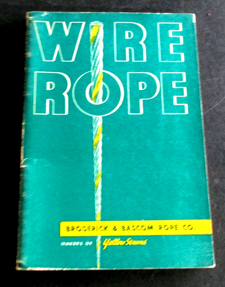 1950 Wire Rope Spiral Booklet Broderick & Bascom Rope Co Seattle Factory 88p