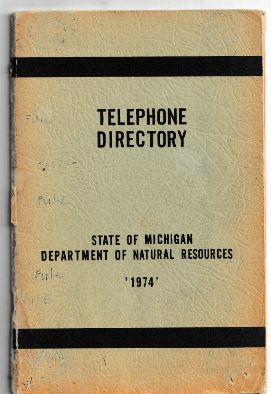 STATE OF MICHIGAN DEPARTMENT OF NATURAL RESOURCES TELEPHONE DIRECTORY 1974
