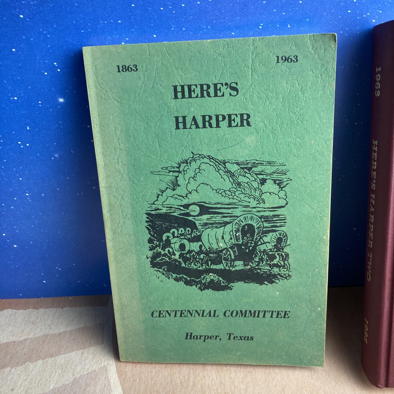 Here’s Harper + Here’s Harper Two~1863-1986~Centennial Committee~Harper,Texas