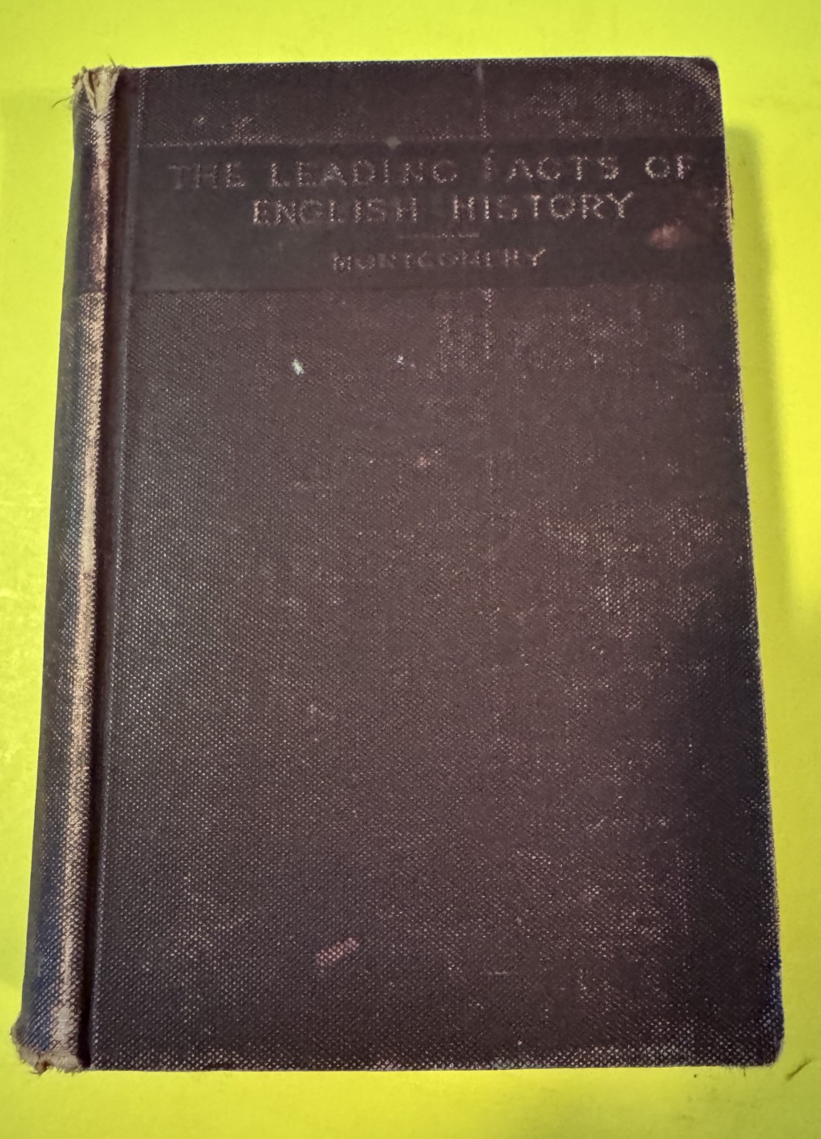 Leading Facts of English History by D.H. Montgomery 1899 HB Illustrated Maps