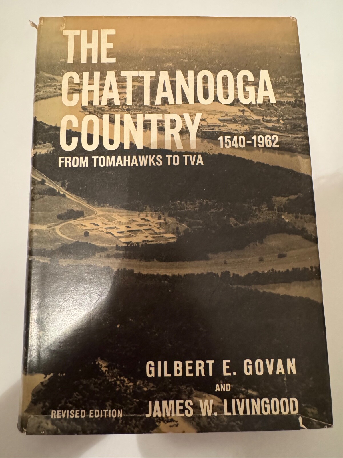 The Chattanooga Country 1540-1962 From Tomahawks to TVA Signed Govan