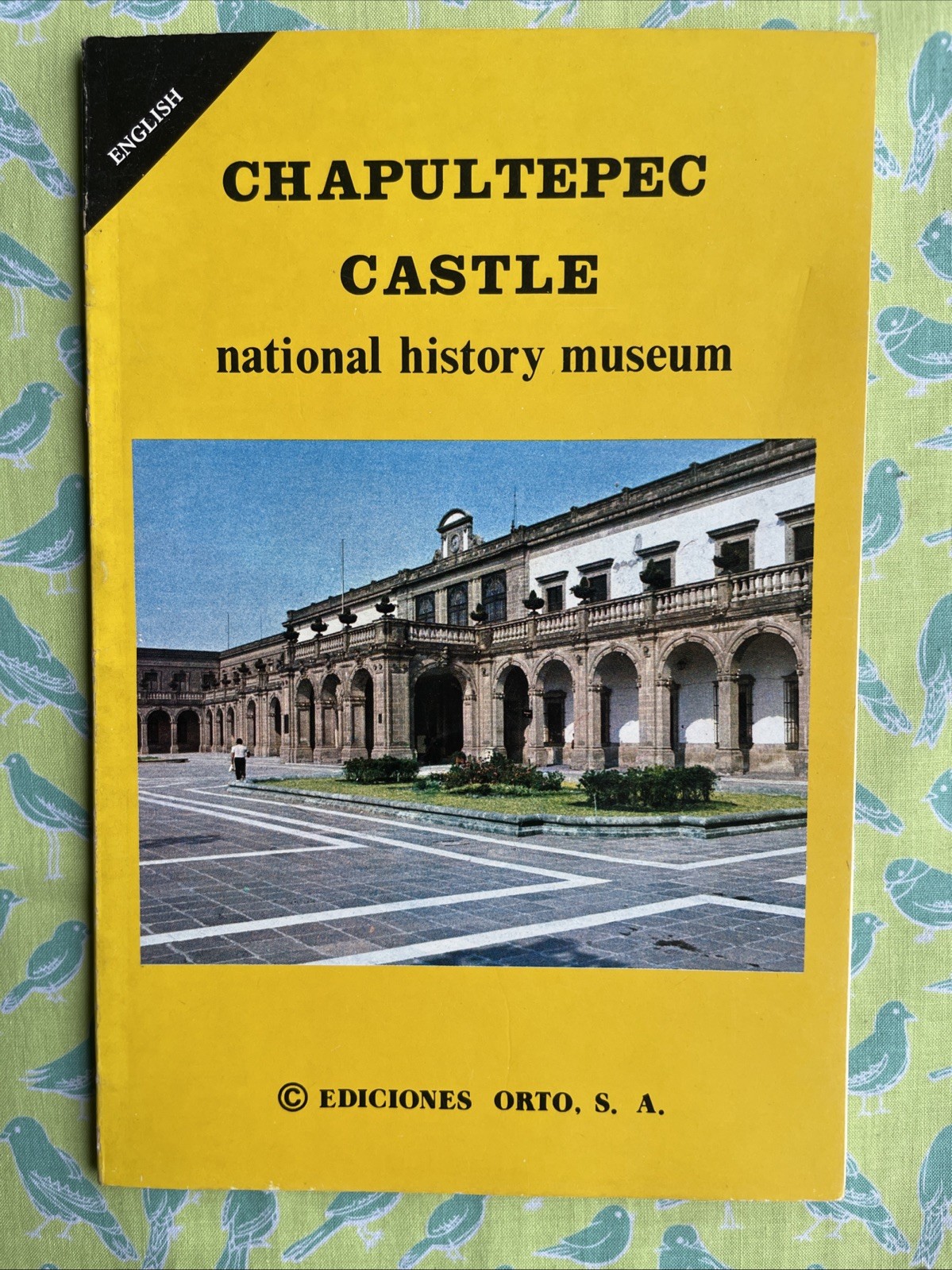 Chapultepec Castle : National History Museum by Lina Güenes (1980, 9th Edition)