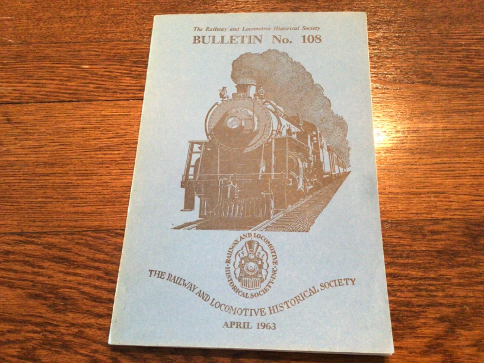 The RAILWAY And LOCOMOTIVE HISTORICAL SOCIETY Bulletin No 108 April 1963