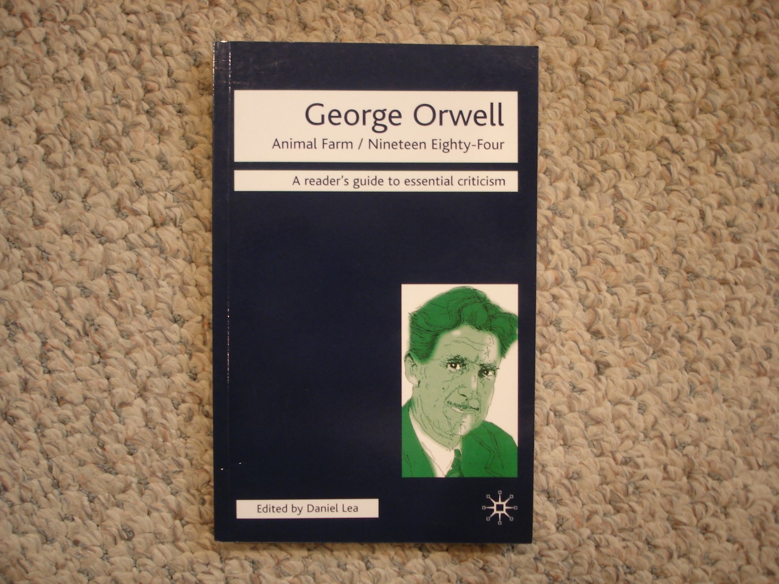 George Orwell Daniel Lea first TPB 2001 Animal Farm/1984 Essential Criticism