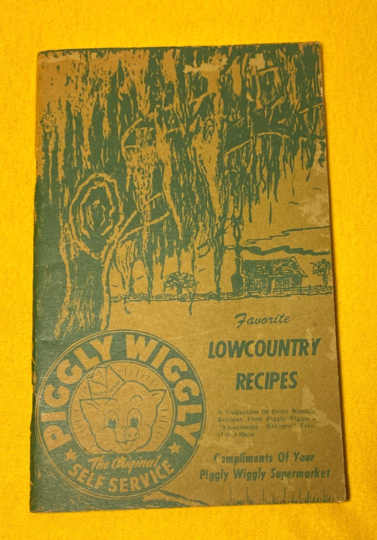 Piggly Wiggly Lowcountry Recipes Book Charleston SC 1960s, 1970s Cookbook