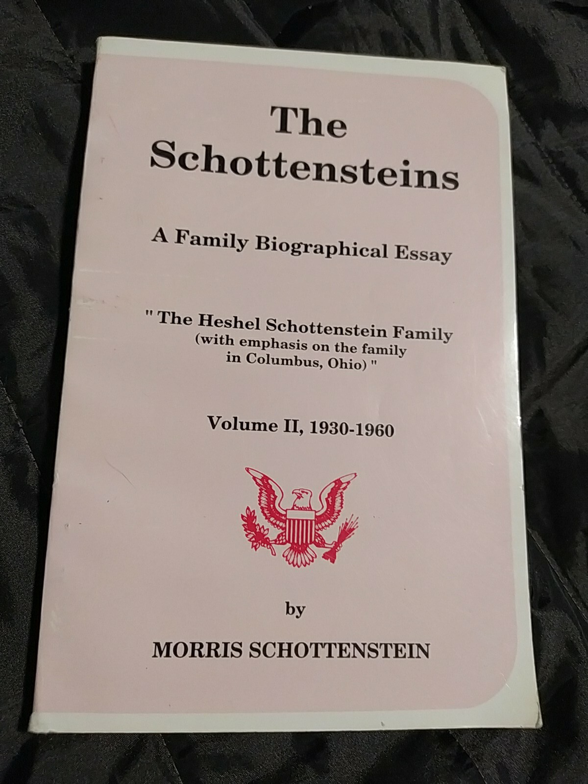 COLUMBUS OHIO HISTORY THE SCHOTTENSTEINS A FAMILY BIOGRAPHICAL ESSAY VOL. 2