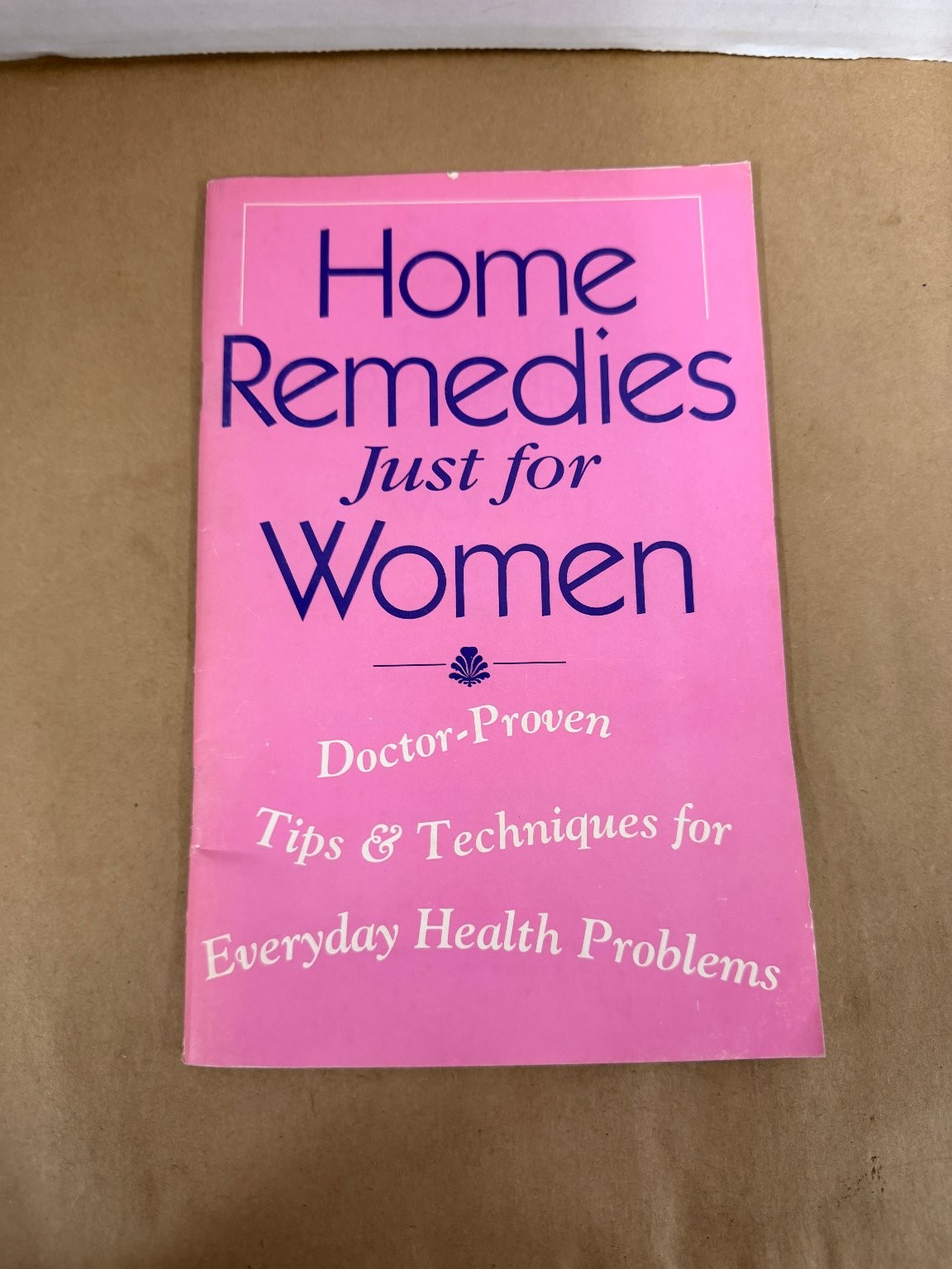Home Remedies Just for Women Rodale Press 2nd Printing 1995 Health Tips Guide