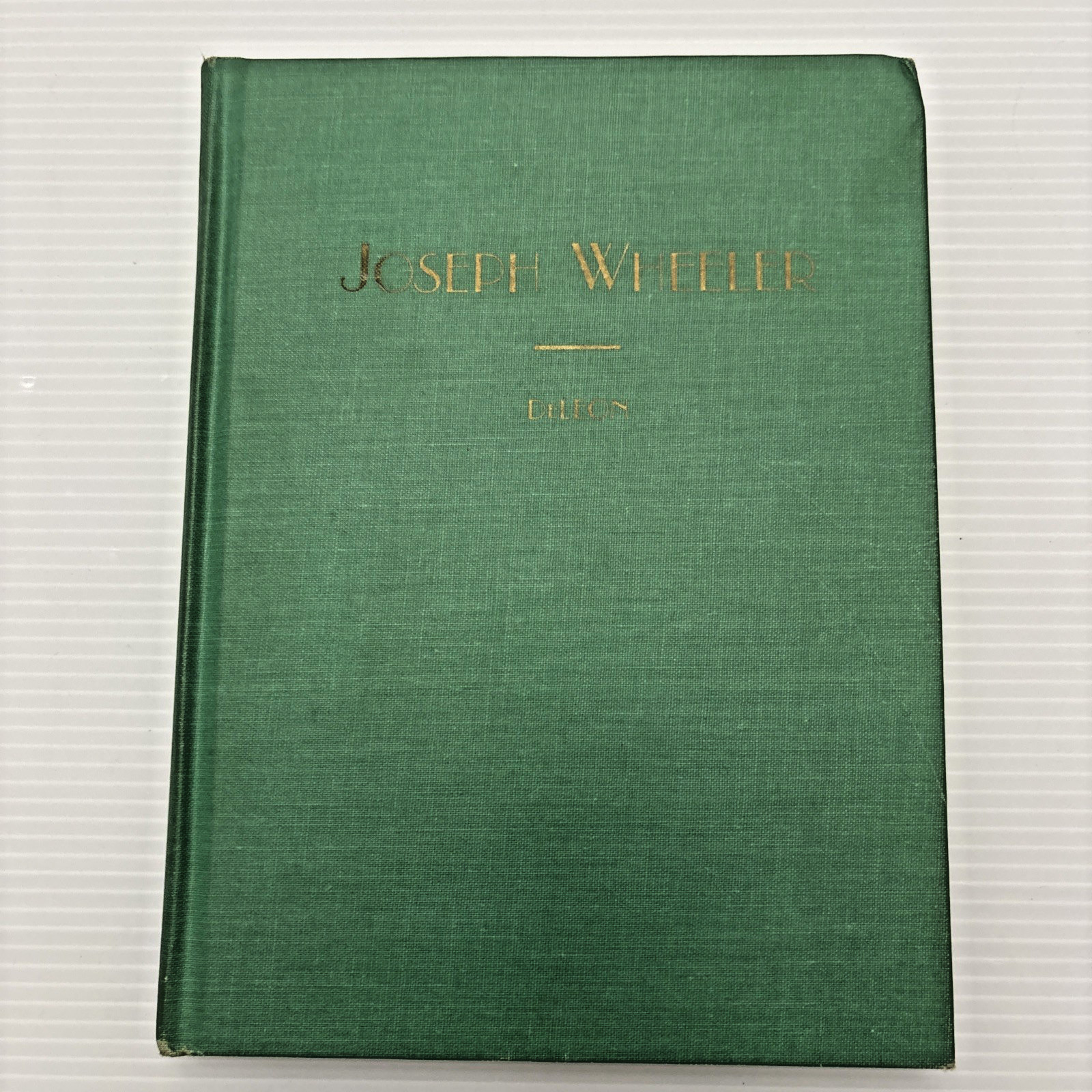 Joseph Wheeler Civil War General Both Confederate & US Calvary Book 1960
