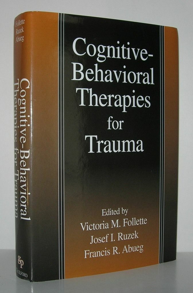 Victoria M Follette / COGNITIVE-BEHAVIORAL THERAPIES FOR TRAUMA 1st Edition 1998