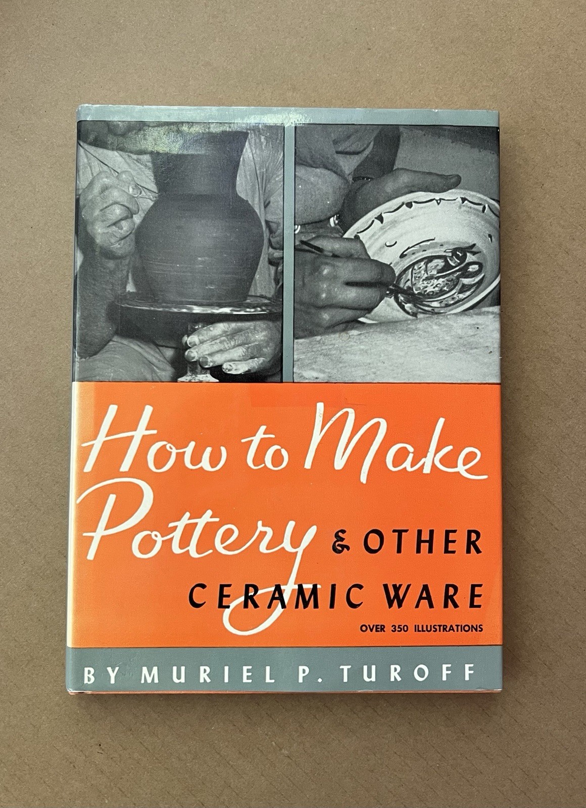 How to Make Pottery & Other Ceramic Ware Turoff HC Illustrated Ceramics Guide