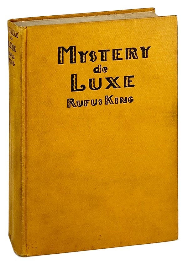 Rufus King / Mystery de Luxe / First Edition / George H. Doran, 1927
