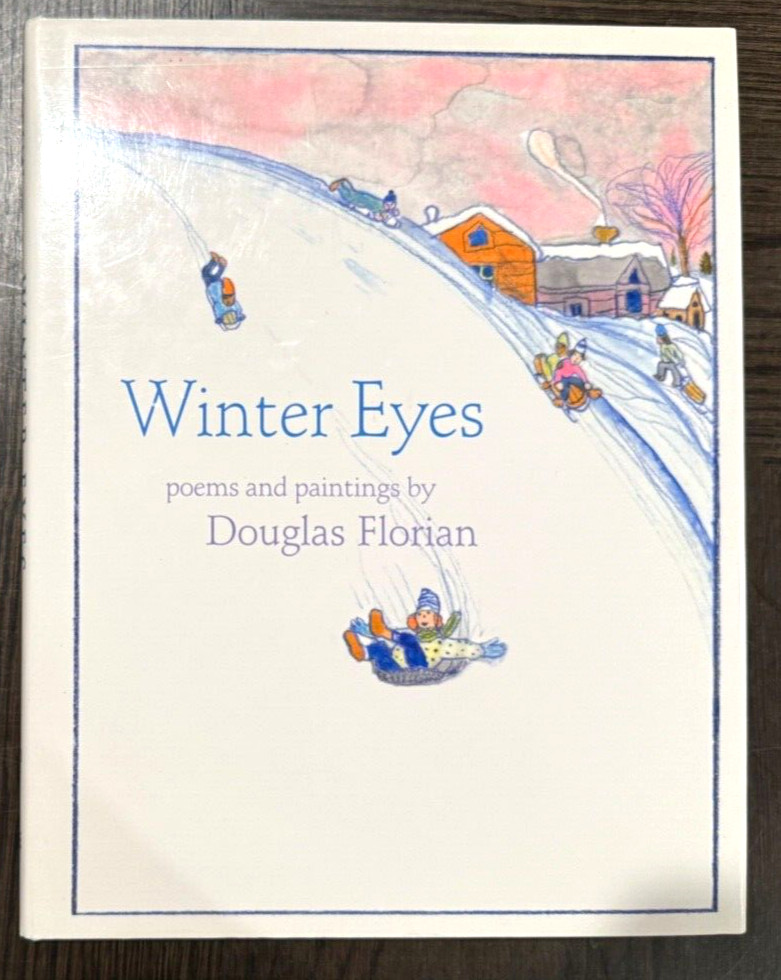 WINTER EYES poems and paintings by DOUGLAS FLORIAN 1999 HB