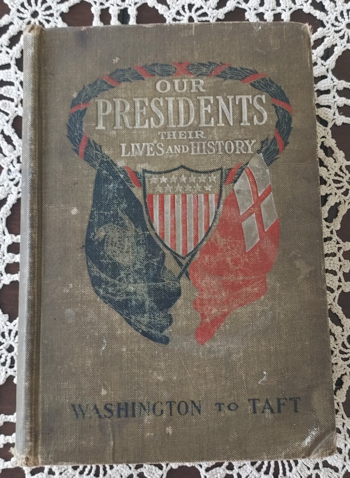 1910 Antique Book Our Presidents Washington to Taft United States Of America USA