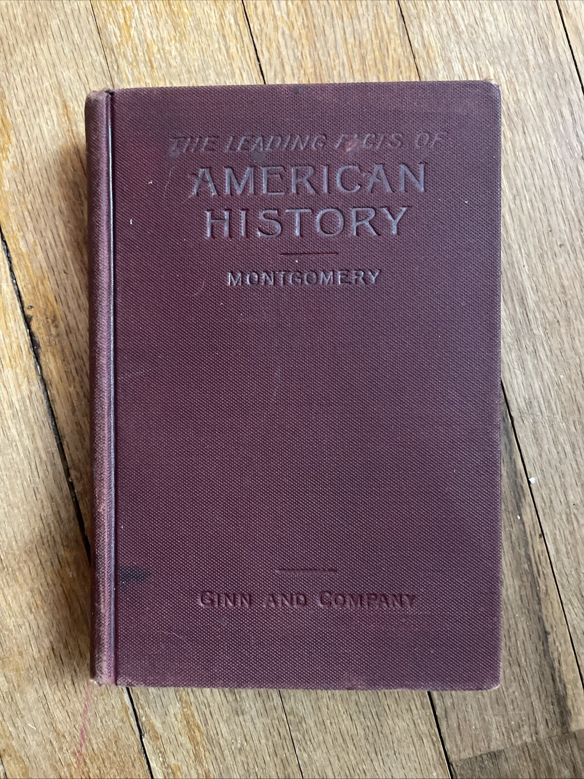 The Leading Facts of American History by D. H. Montgomery 1901 Hardcover
