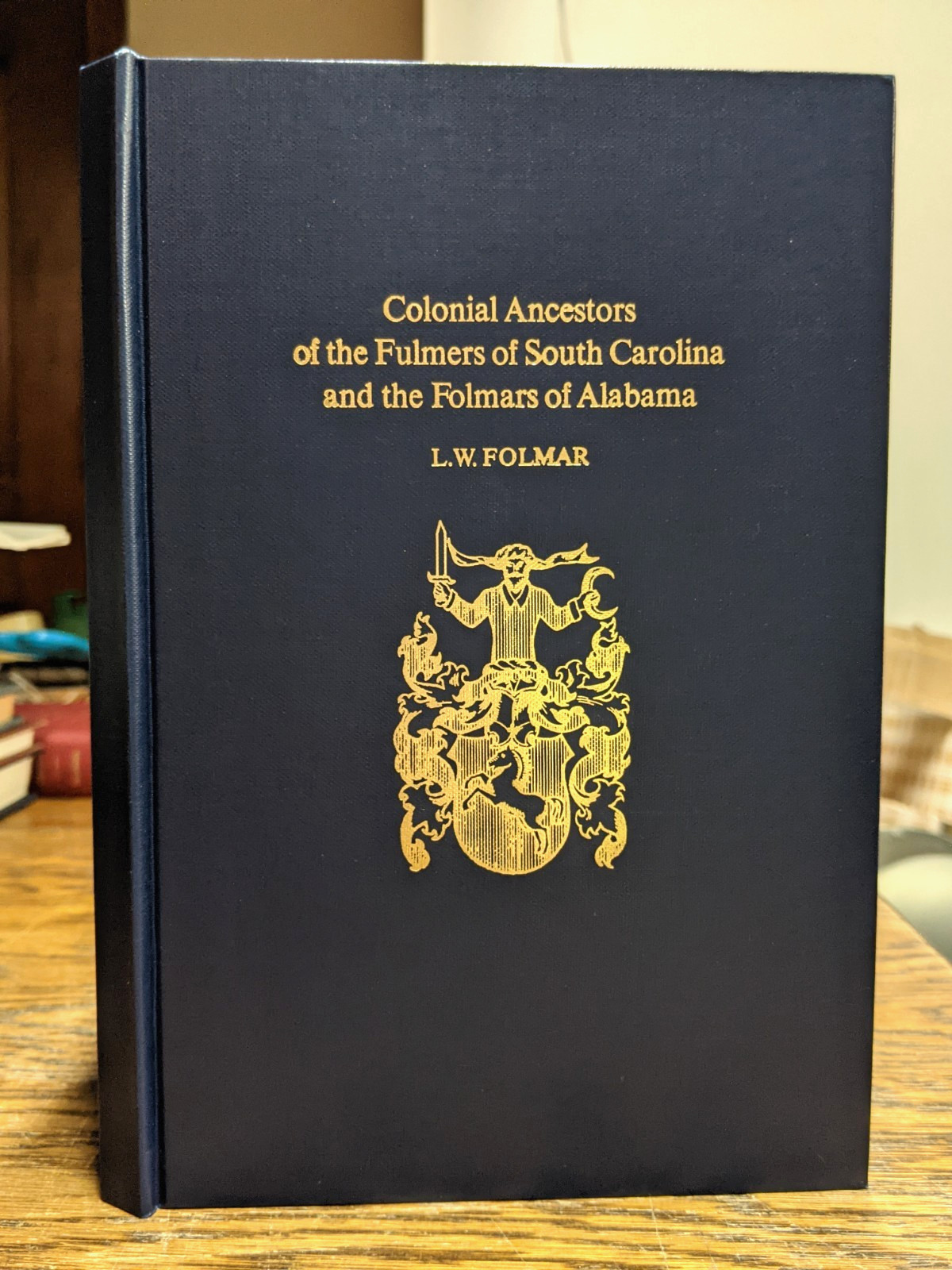 Colonial Ancestors of the Fulmers of South Carolina and the Folmars Alabama RARE