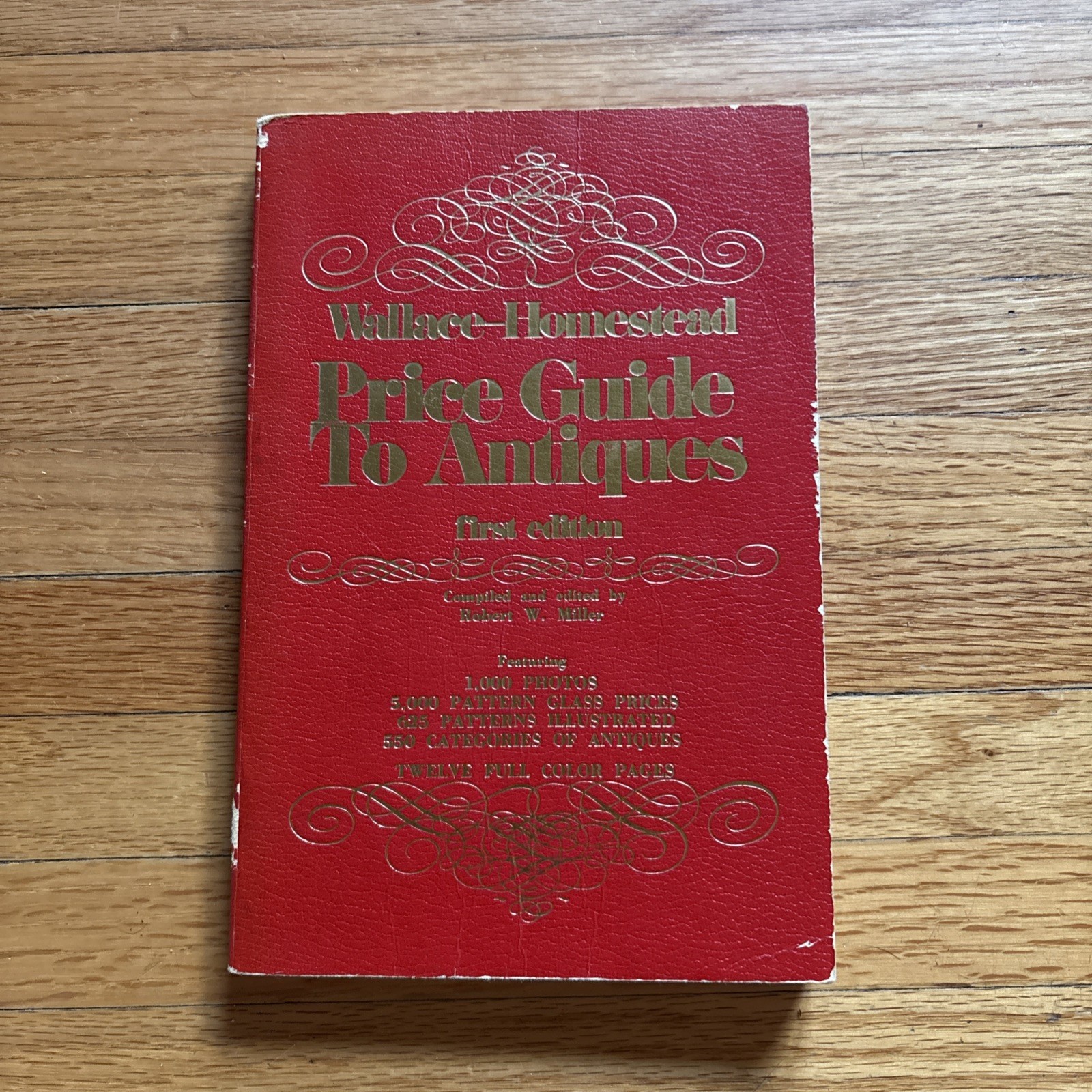 Wallace-Homestead Price Guide To Antiques First Edition Robert W. Miller