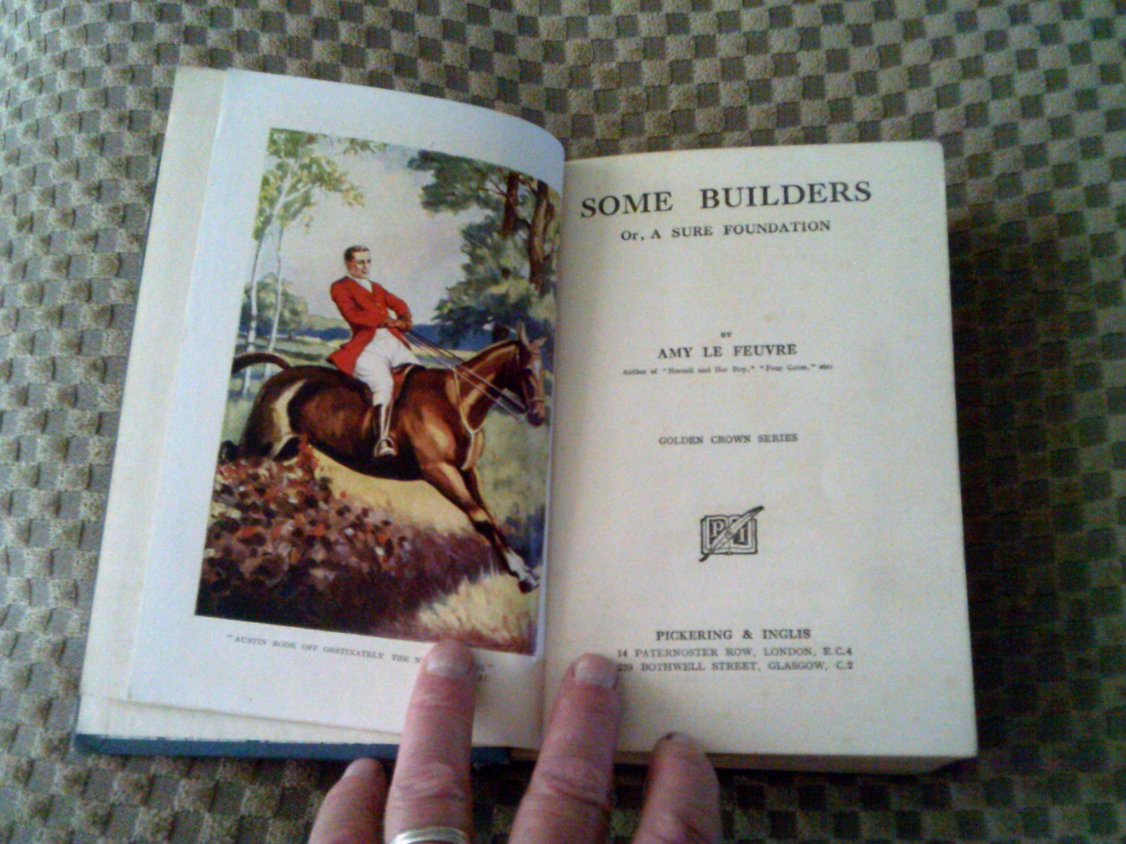 Some Builders Amy Le Feuvre Hardback c1930 Golden Crown Series Pickering Inglis