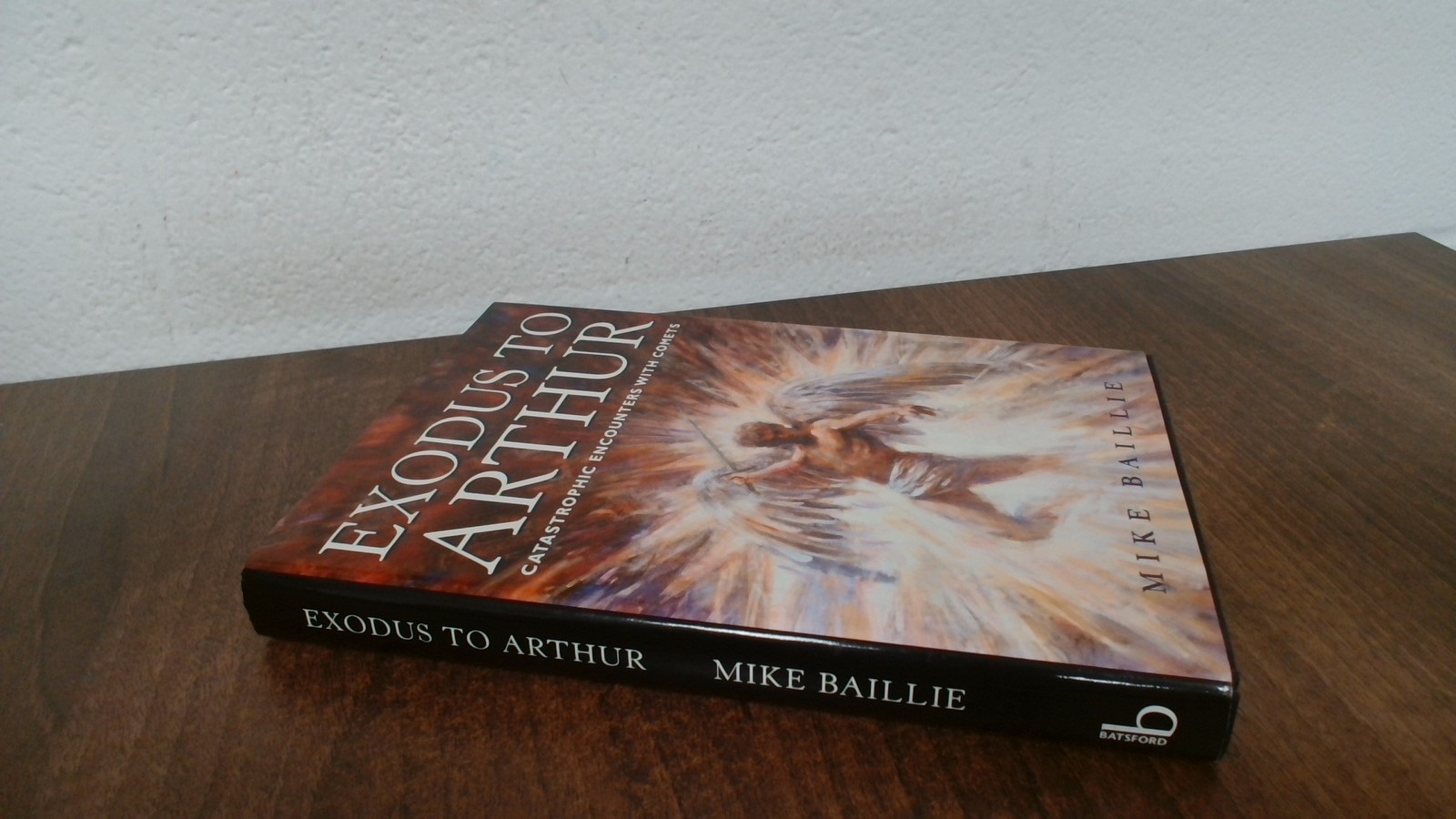 EXODUS TO ARTHUR: Catastrophic Encounters With Comets, Baillie, M