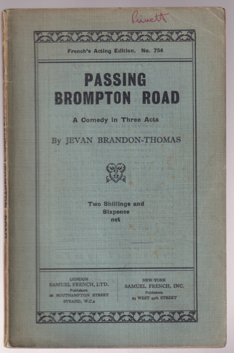 Jevan Brandon-Thomas – Passing Brompton Road. 3 act comedy. French’s, 1929.