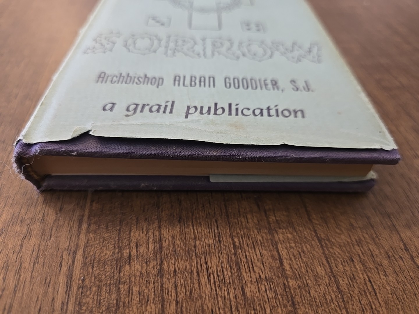 The Crown Of Sorrow – 1949 2nd Printing – Archbishop Alban Goodier, SJ – Grail