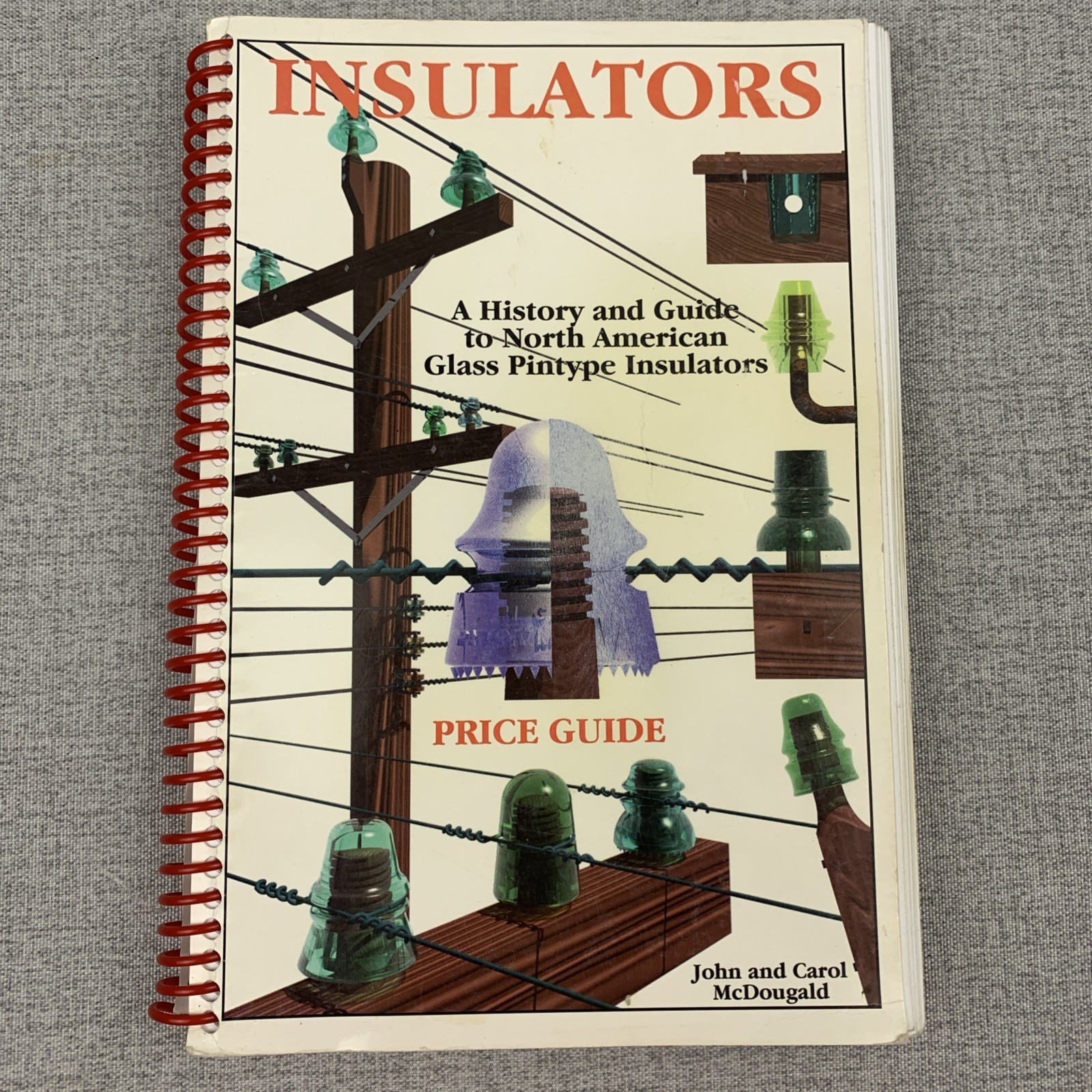 1999 Glass Pintype Insulators History & Price Guide by McDougald Spiral-Bound